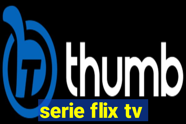 serie flix tv